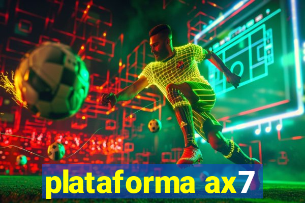 plataforma ax7